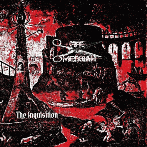 Fire Messiah : The Inquisition